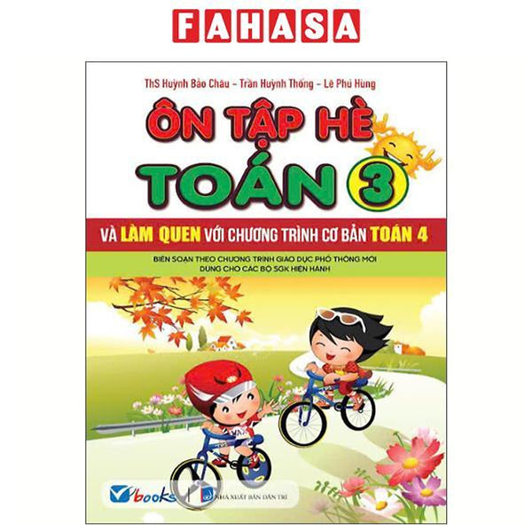 Sách - Ôn Tập Hè Toán 3 Và Làm Quen Với Chương Trình Cơ Bản Toán 4