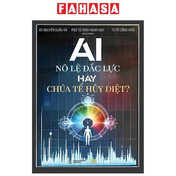 Sách - Ai - Nô Lệ Đắc Lực Hay Chúa Tể Hủy Diệt