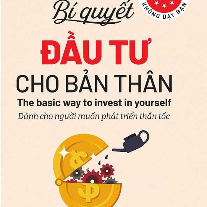 Những Điều Công Ty Không Dạy Bạn - Bí Quyết Đầu Tư Cho Bản Thân