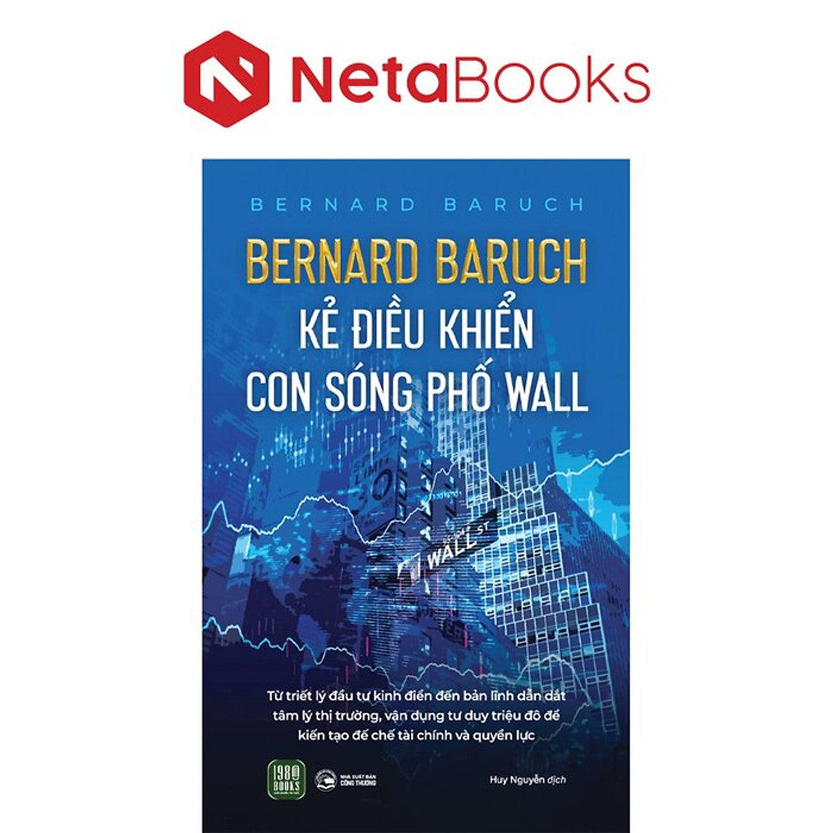 Bernard Baruch - Kẻ Điều Khiển Con Sóng Phố Wall