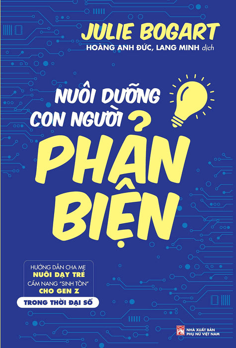 Sách - Nuôi Dạy Con Người Phản Biện - Hướng Dẫn Dành Cho Cha Mẹ Nuôi Dưỡng Trẻ