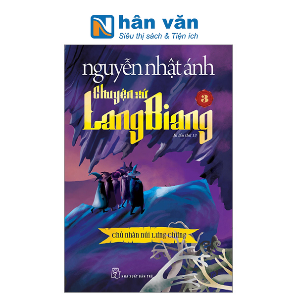 Chuyện Xứ Lang Biang - Tập 3 - Chủ Nhân Núi Lưng Chừng (Tái Bản 2023)