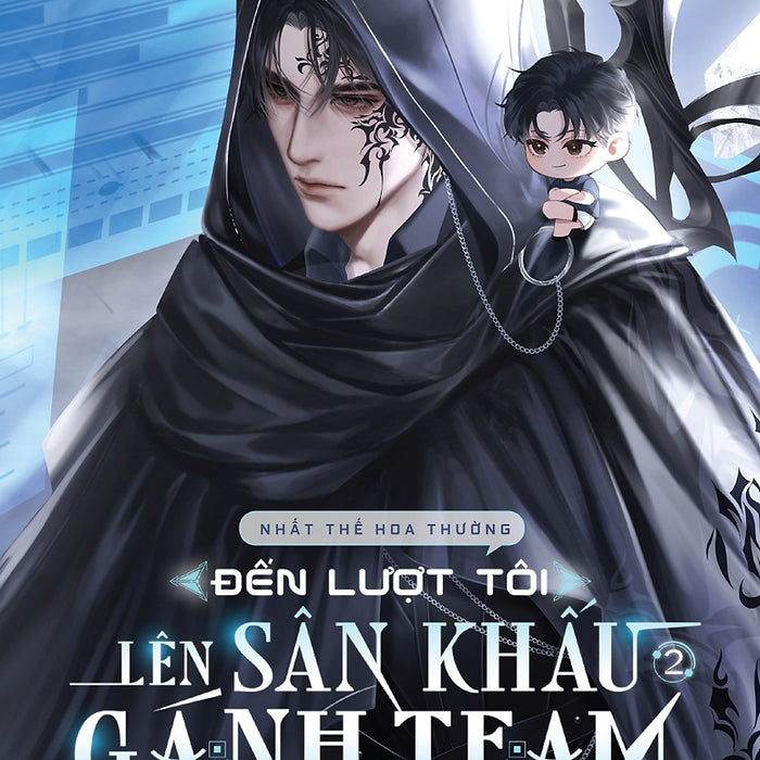 Đến Lượt Tôi Lên Sân Khấu Gánh Team - Tập 02