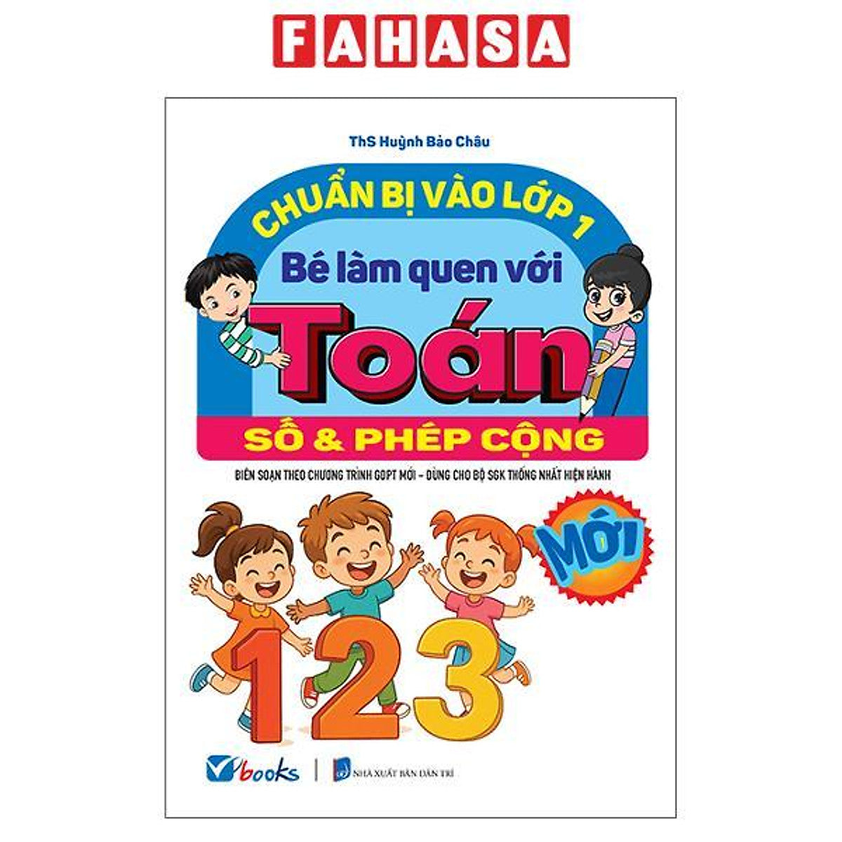 Sách - Chuẩn Bị Vào Lớp 1 - Bé Làm Quen Với Toán - Số Và Phép Cộng