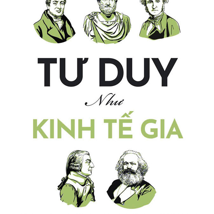 Tư Duy Như Một Kinh Tế Gia