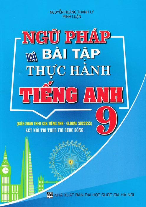 Ngữ Pháp Và Bài Tập Thực Hành Tiếng Anh 9 (Biên Soạn Theo Sgk Tiếng Anh - Global Success) - Ha