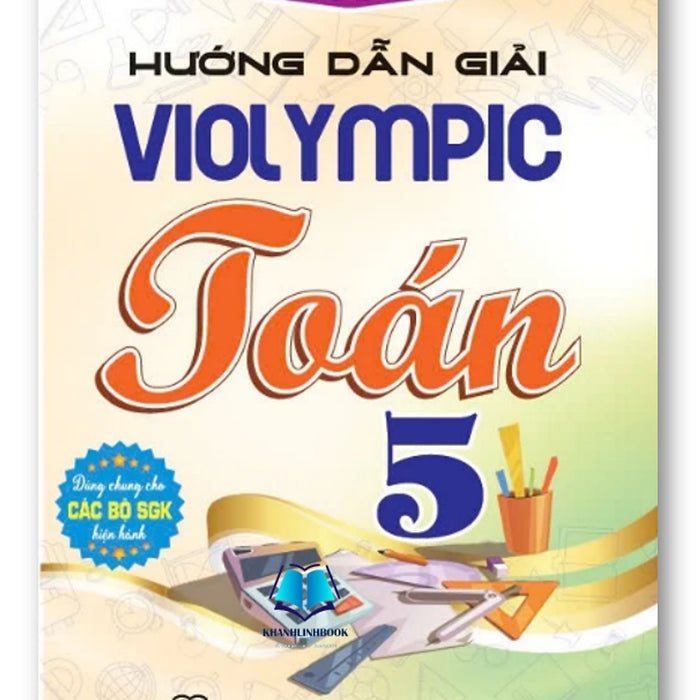 Sách - Hướng Dẫn Giải Violympic Toán 5 (Dùng Chung Cho Các Bộ Sgk Hiện Hành)