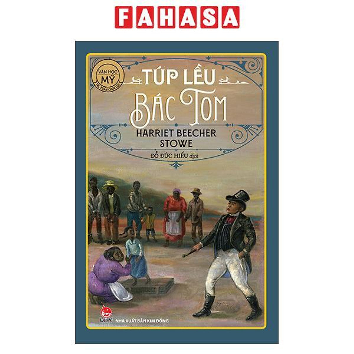 Sách - Tác Phẩm Chọn Lọc - Văn Học Mỹ - Túp Lều Bác Tom (Tái Bản 2026)