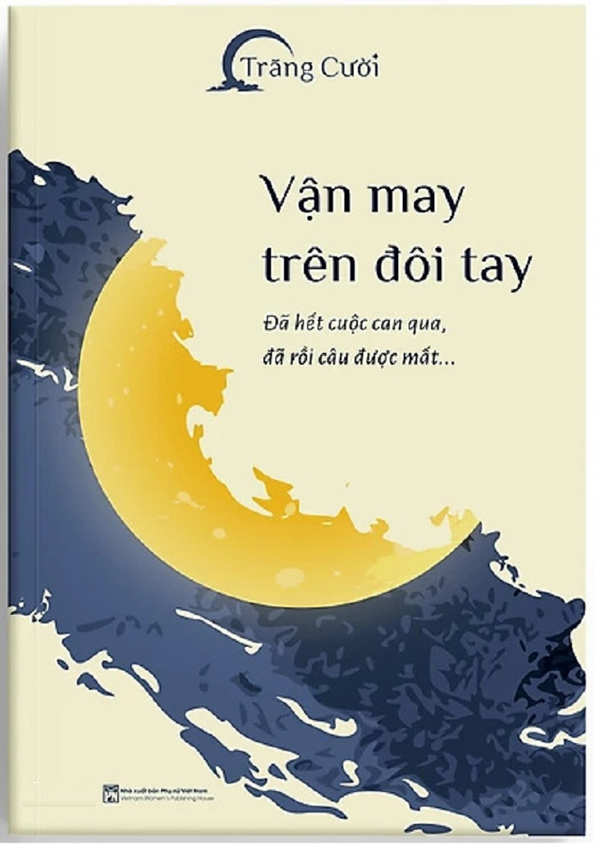 Vận May Trên Đôi Tay: Đã Hết Cuộc Can Qua, Đã Rồi Câu Được Mất