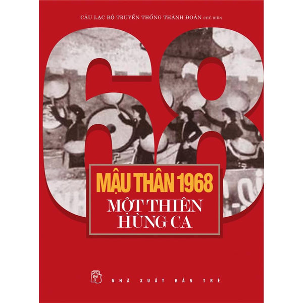 Sách - Mậu Thân 1968 Một Thiên Hùng Ca