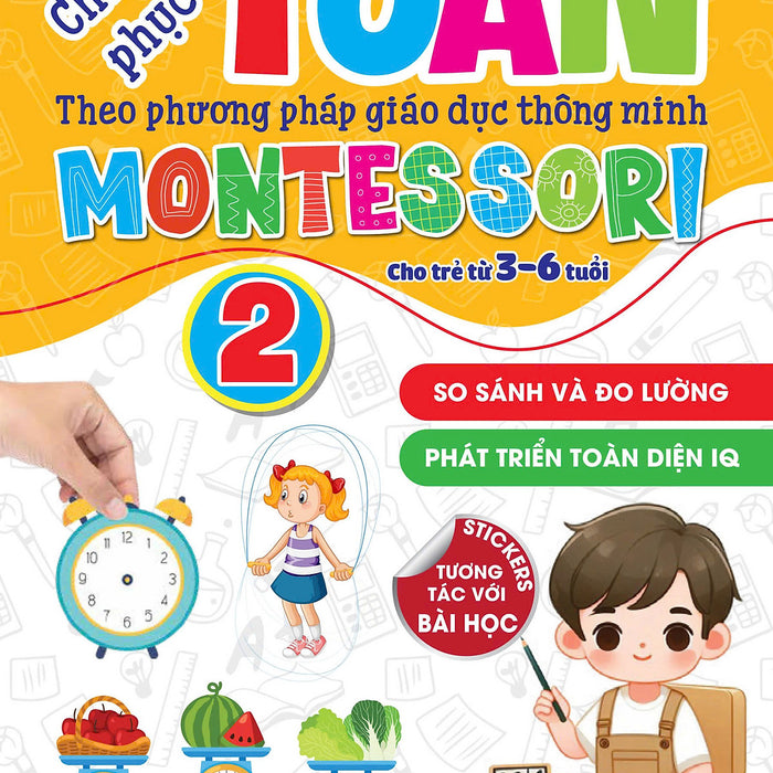 Sách - Chinh Phục Toán Theo Phương Pháp Giáo Dục Montessori - Tập 2 - So Sánh Và Đo Lường