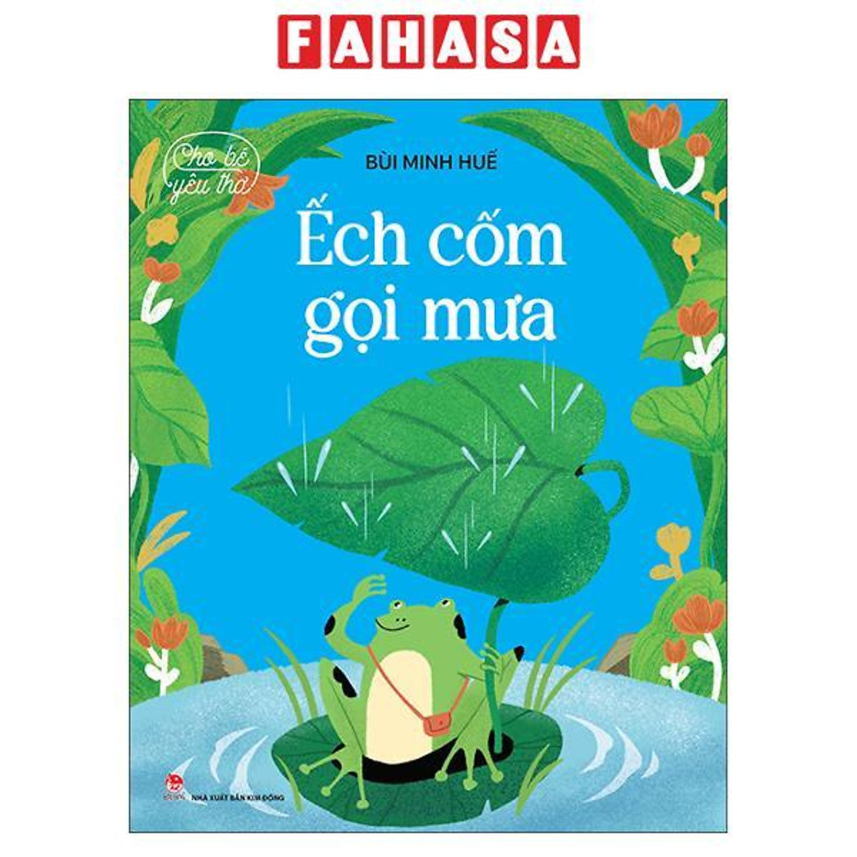 Sách - Cho Bé Yêu Thơ - Ếch Cốm Gọi Mưa