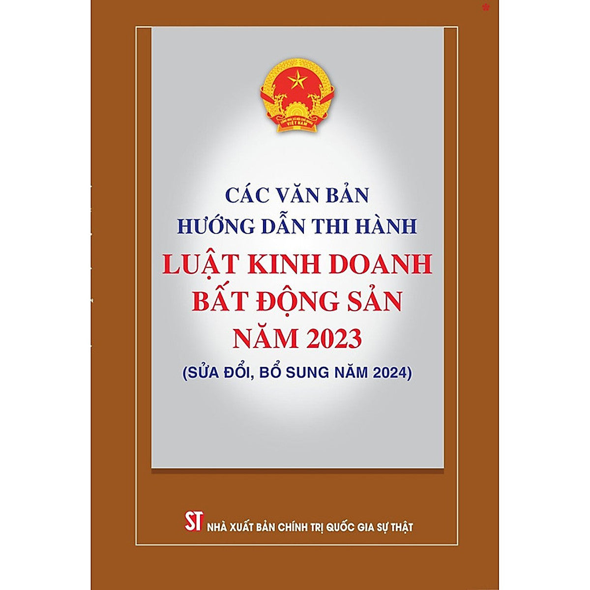 Sách Các Văn Bản Hướng Dẫn Thi Hành Luật Kinh Doanh Bất Động Sản Năm 2023