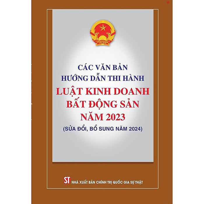 Sách Các Văn Bản Hướng Dẫn Thi Hành Luật Kinh Doanh Bất Động Sản Năm 2023