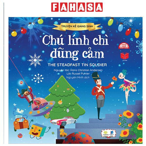 Sách - Truyện Kể Giáng Sinh - Chú Lính Chì Dũng Cảm - The Steadfast Tin Soldier