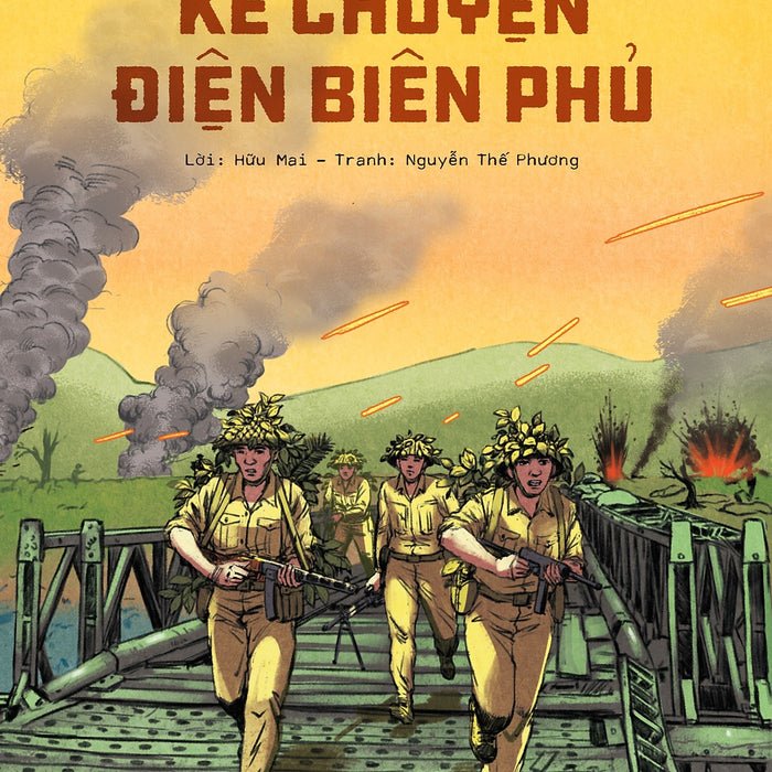 Kể Chuyện Điện Biên Phủ (Minh Họa Màu)