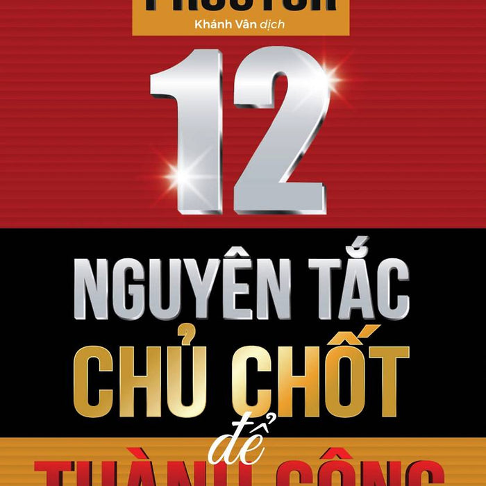 12 Nguyên Tắc Chủ Chốt Để Thành Công - Tv