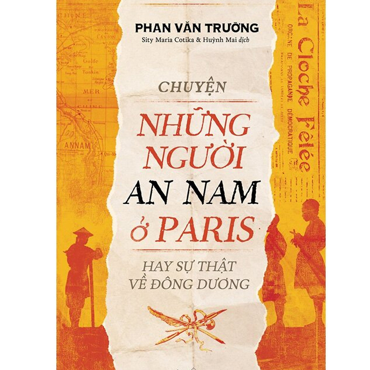 Chuyện Những Người An Nam Ở Paris Hay Sự Thật Về Đông Dương