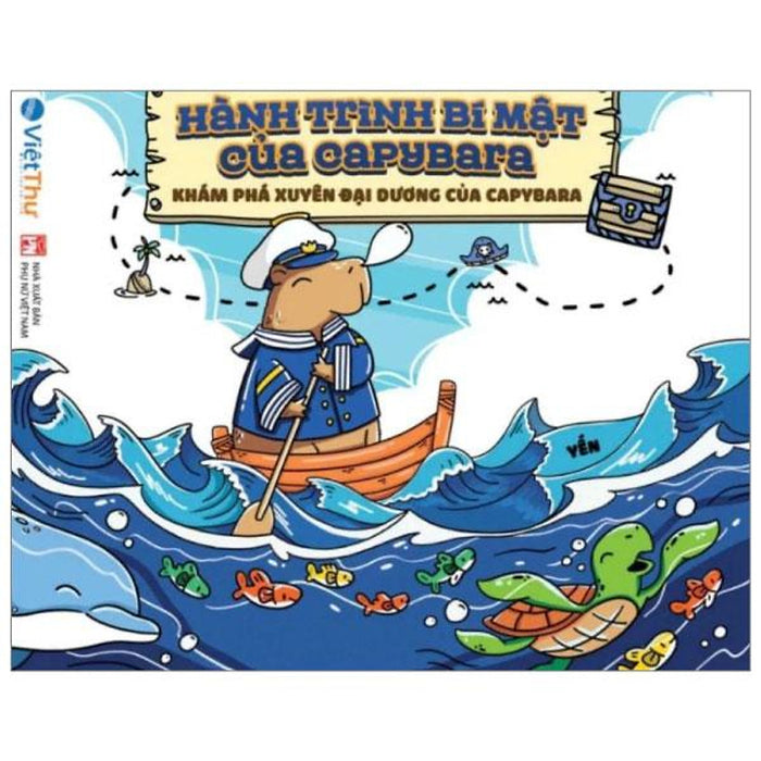 Sách - Hành Trình Bí Mật Của Capybara - Khám Phá Xuyên Đại Dương Của Capybara