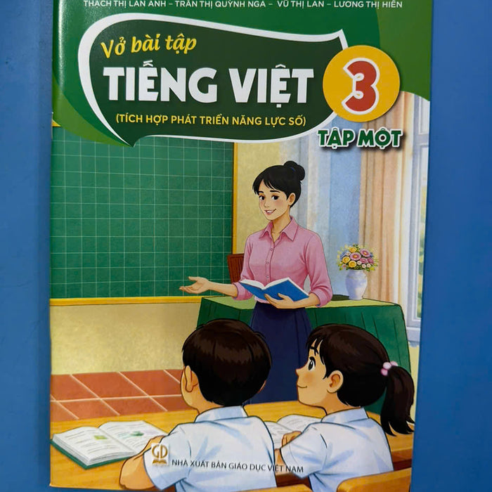 Sách Vở Bài Tập Tiếng Việt 3- Tập Một- Tích Hợp Phát Triển Năng Lực Số (Kèm Nilon Bọc Sách, Nhãn Tên)