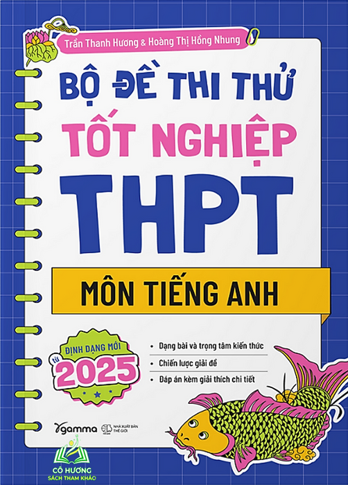 Sách - Bộ Đề Thi Thử Tốt Nghiệp Thpt Môn Tiếng Anh: Định Dạng Mới Từ 2025 #Huongbook