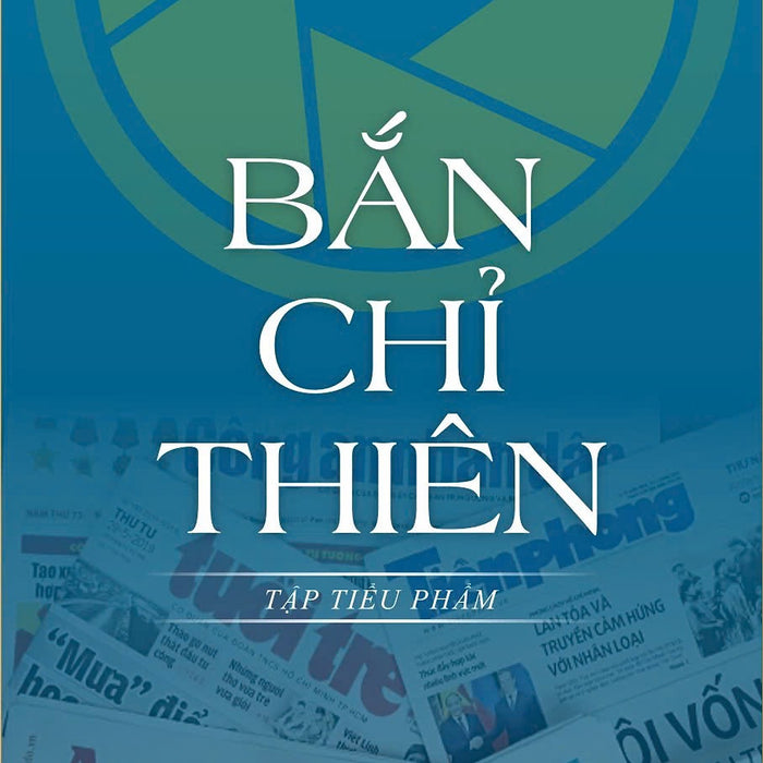 Bắn Chỉ Thiên (Tập Tiểu Phẩm) _ Tạ Ngọc Tấn