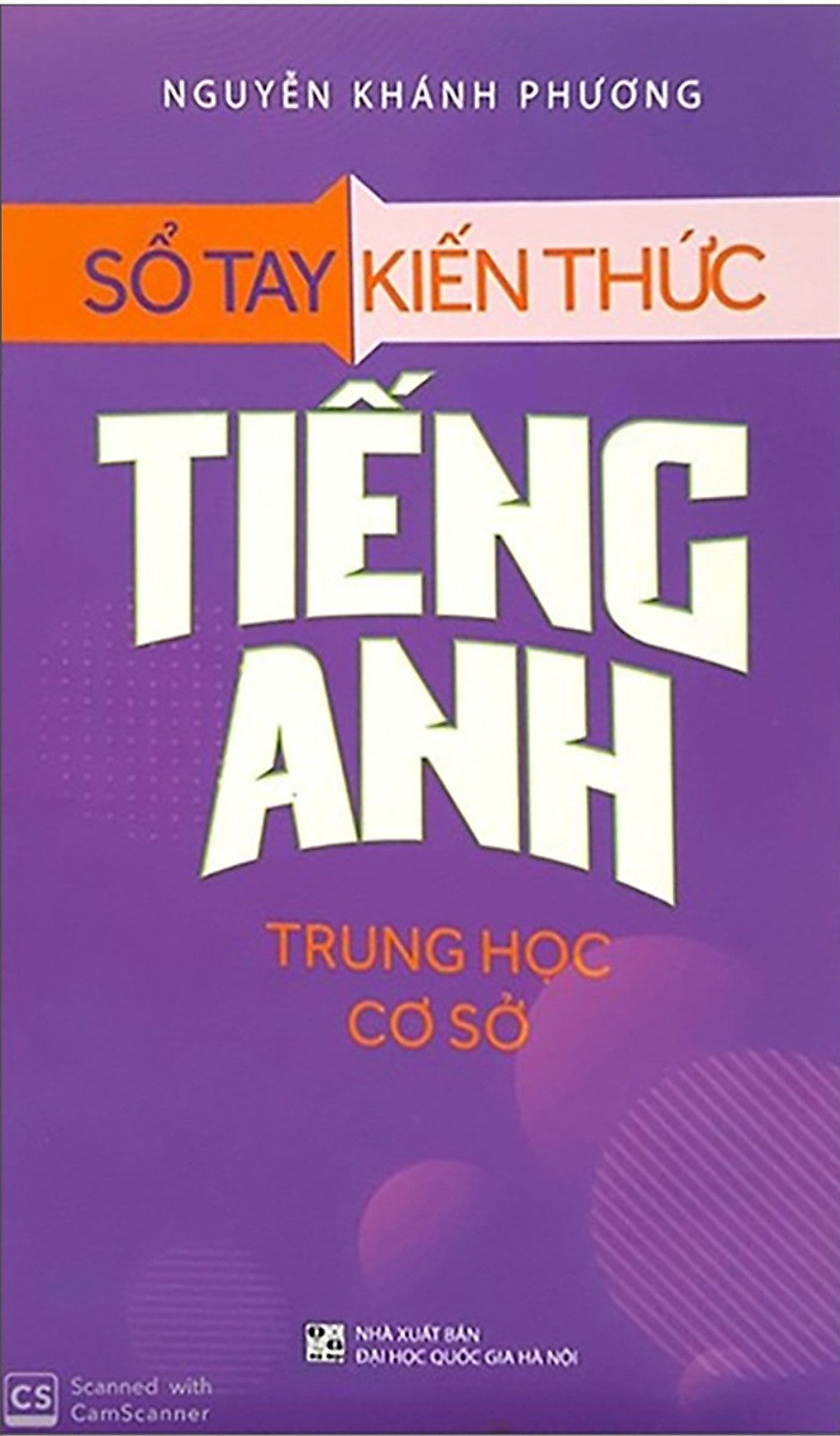 Sổ Tay Kiến Thức Tiếng Anh Trung Học Cơ Sở - Ml