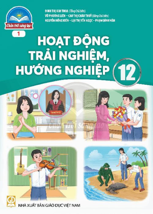 Sách Giáo Khoa Hoạt Động Trải Nghiệm 12- Bản 1- Chân Trời Sáng Tạo