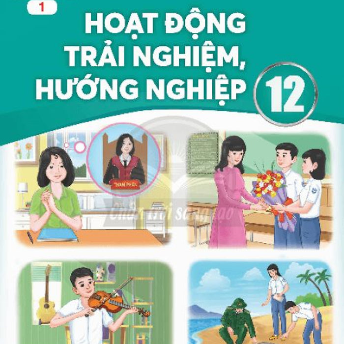 Sách Giáo Khoa Hoạt Động Trải Nghiệm 12- Bản 1- Chân Trời Sáng Tạo