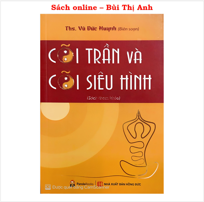 Sách - Cõi Trần Và Cõi Siêu Hình - Lý Giải Các Vẫn Đề Tâm Linh Một Cách Rất Rõ Ràng Và Dễ Hiểu