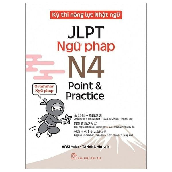 Kỳ Thi Năng Lực Nhật Ngữ Jlpt - N4 Point & Practice - Ngữ Pháp