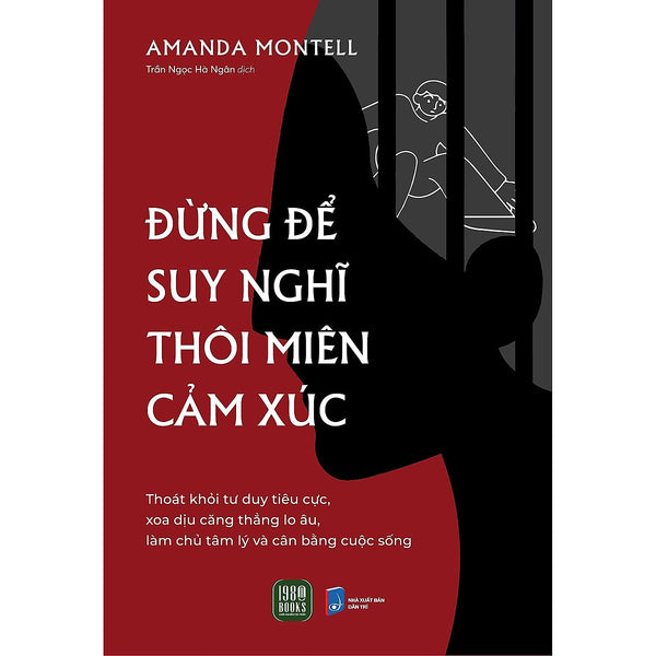 Sách - Đừng Để Suy Nghĩ Thôi Miên Cảm Xúc (Amanda Montell) - 1980 Books