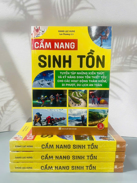 Sách - Cẩm Nang Sinh Tồn - Tuyển Tập Những Kiến Thức Và Kỹ Năng Sinh Tồn Thiết Yếu Cho Các Hoạt Động Thám Hiểm, Đi Phượt, Du Lịch An Toàn.