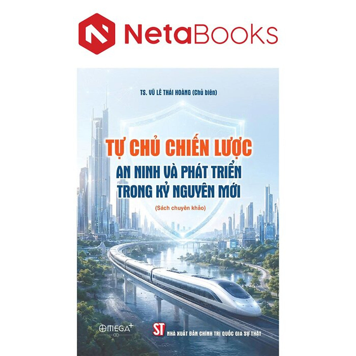 Tự Chủ Chiến Lược - An Ninh Và Phát Triển Trong Kỷ Nguyên Mới - Ts. Vũ Lê Thái Hoàng