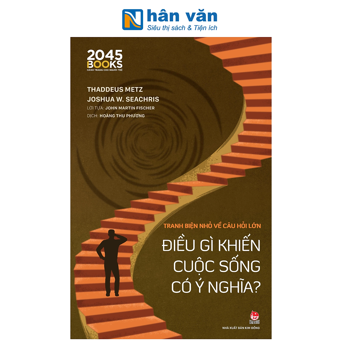 Sách - Tranh Biện Nhỏ Về Câu Hỏi Lớn - Điều Gì Khiến Cuộc Sống Có Ý Nghĩa? - Thaddeus Metz, Joshua W. Seachris, John Martin Fischer