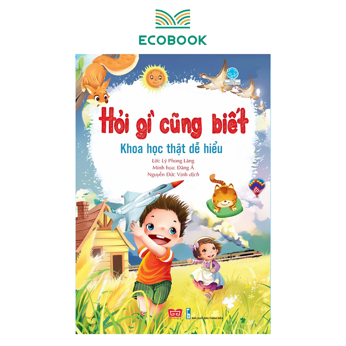 Hỏi Gì Cũng Biết - Khoa Học Thật Dễ Hiểu