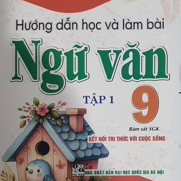 Sách Hướng Dẫn Học Và Làm Bài Ngữ Văn 9 - Tập 1 (Bám Sát Sgk Kết Nối Tri Thức Với Cuộc Sống) Hab