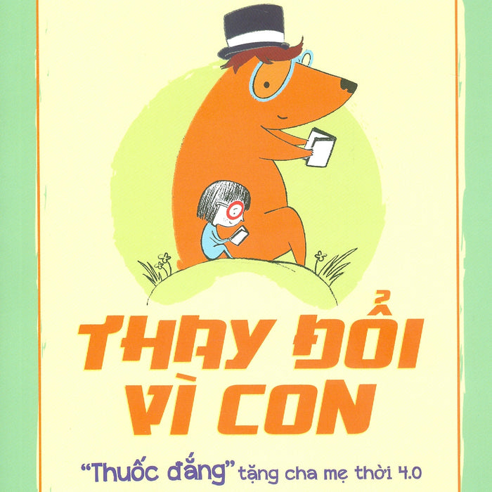 Thay Đổi Vì Con - 