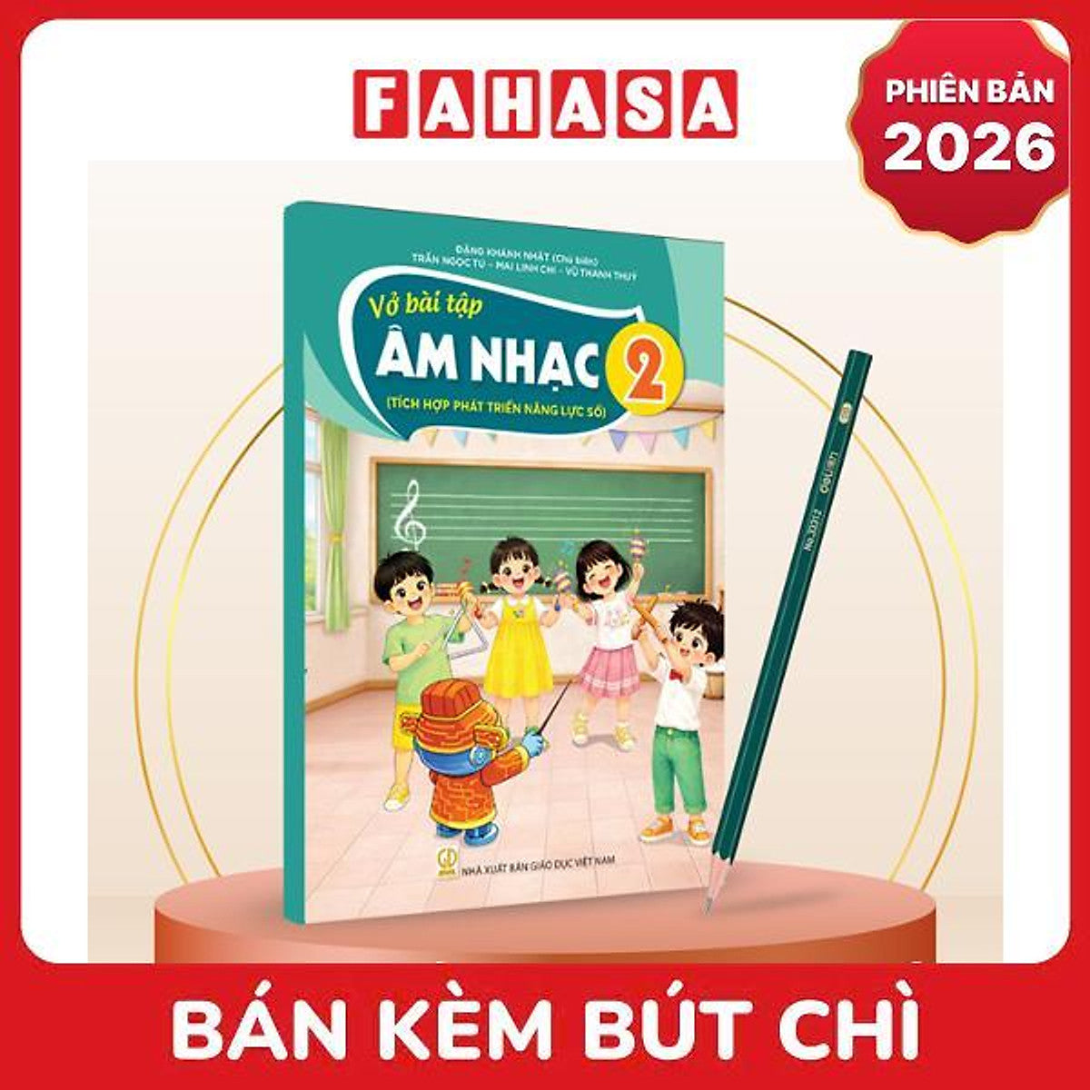 Sách Giáo Khoa Vở Bài Tập Âm Nhạc 2 (Tích Hợp Phát Triển Năng Lực Số) (Phiên Bản 2026) - Kèm Bút Chì