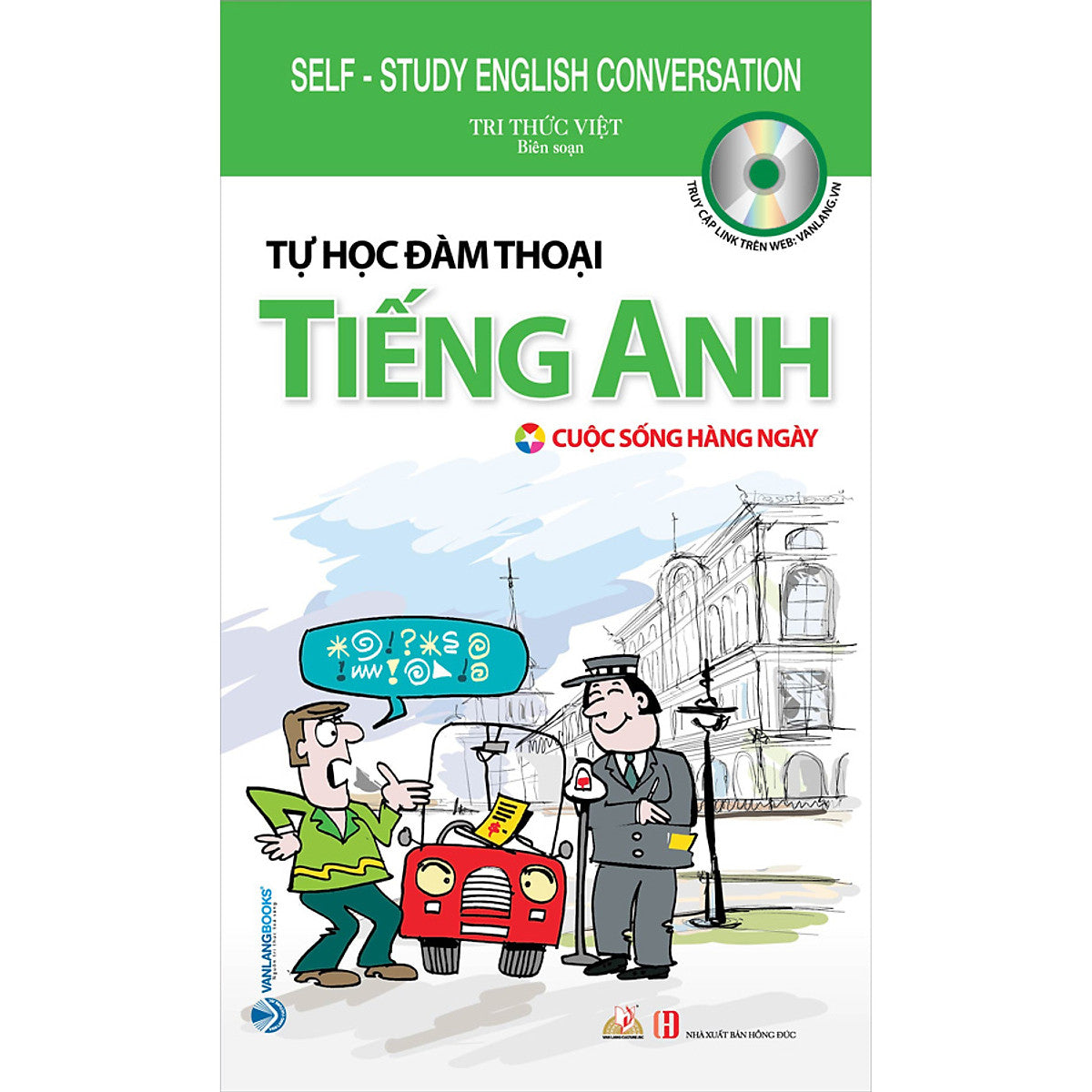 Sách Tự Học Đàm Thoại Tiếng Anh - Cuộc Sống Hằng Ngày (Tái Bản)