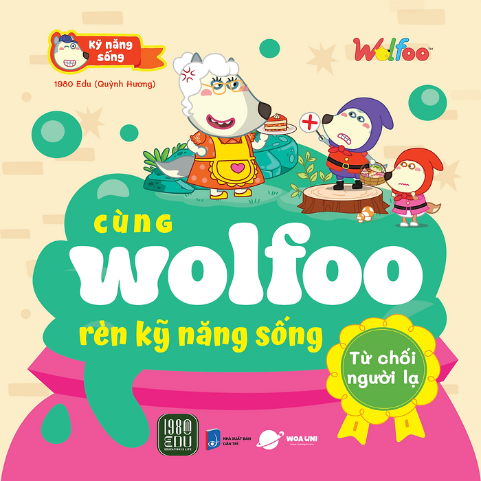 Cùng Wolfoo Rèn Kỹ Năng Sống: Từ Chối Người Lạ