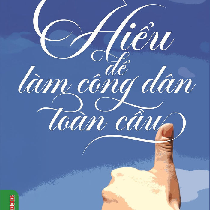 Hiểu Để Làm Công Dân Toàn Cầu