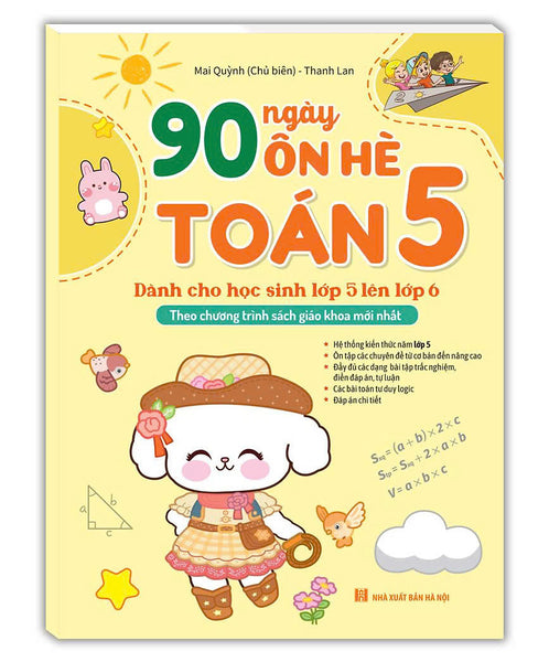 Sách 90 Ngày Ôn Hè Toán 5 (Dành Cho Học Sinh Lớp 5 Lên Lớp 6)(Theo Chương Trình Sgk Mới Nhất)