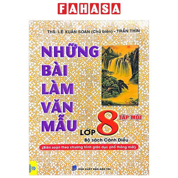 Những Bài Làm Văn Mẫu Lớp 8 - Tập 1 (Bộ Sách Cánh Diều)