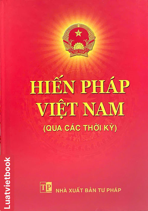 Hiến Pháp Việt Nam ( Qua Các Thời Kỳ )