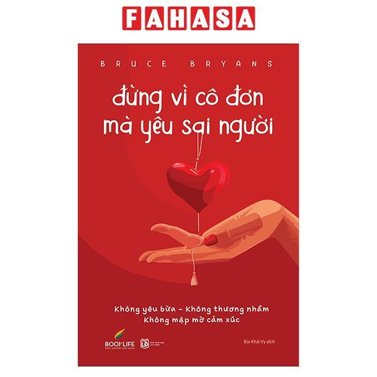 Sách - Đừng Vì Cô Đơn Mà Yêu Sai Người