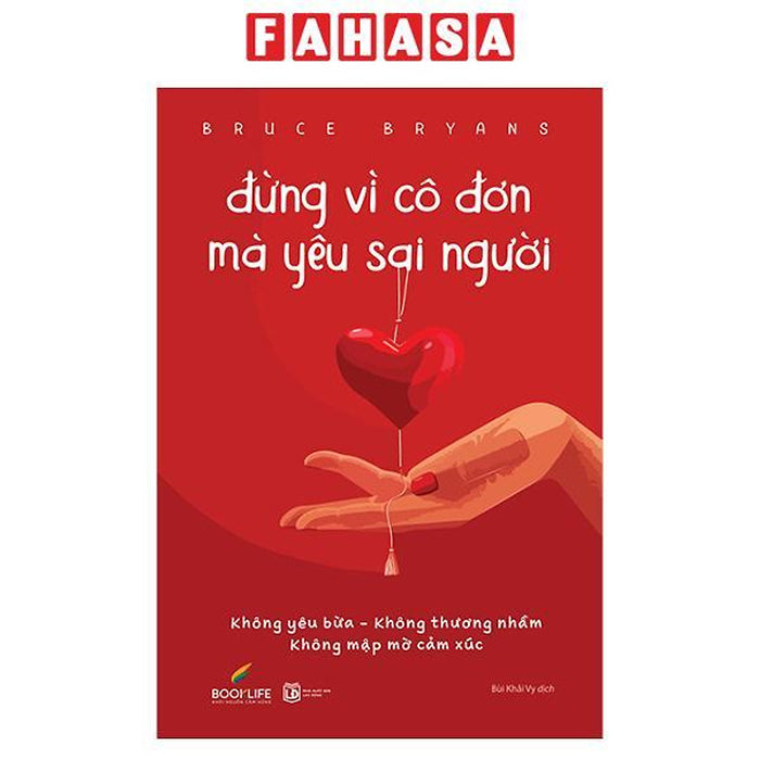 Sách - Đừng Vì Cô Đơn Mà Yêu Sai Người