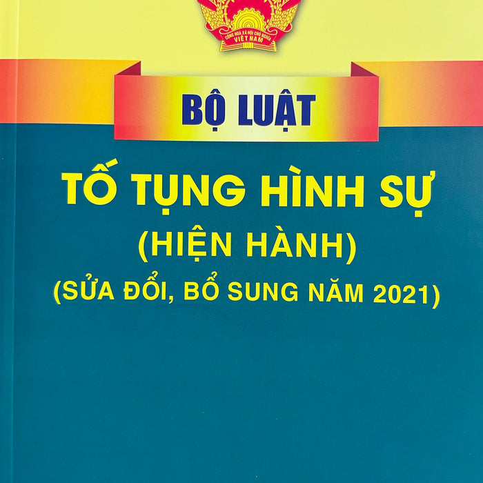 Bộ Luật Tố Tụng Hình Sự (Hiện Hành)