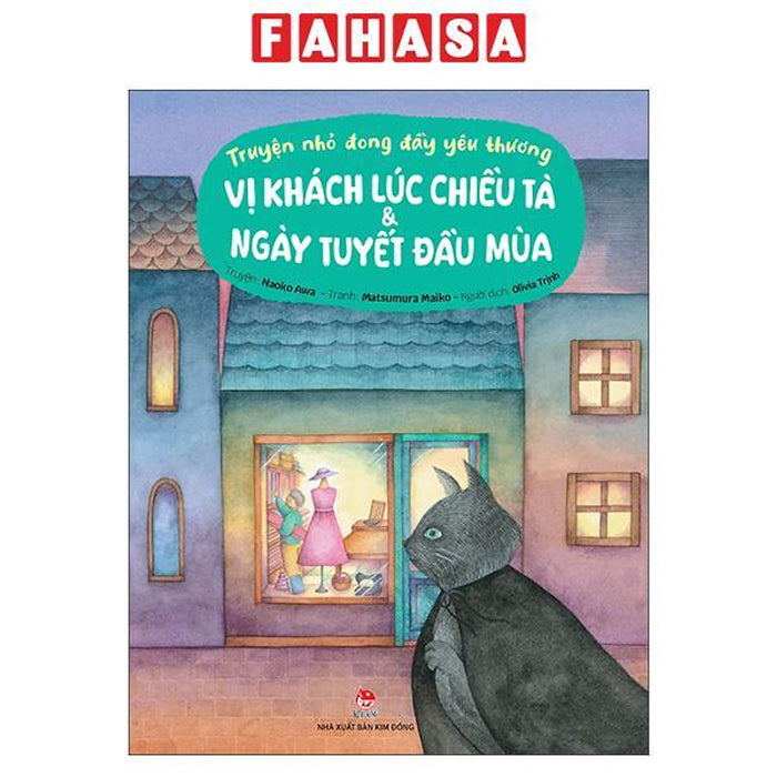 Sách - Truyện Nhỏ Đong Đầy Yêu Thương - Vị Khách Lúc Chiều Tà Và Ngày Tuyết Đầu Mùa