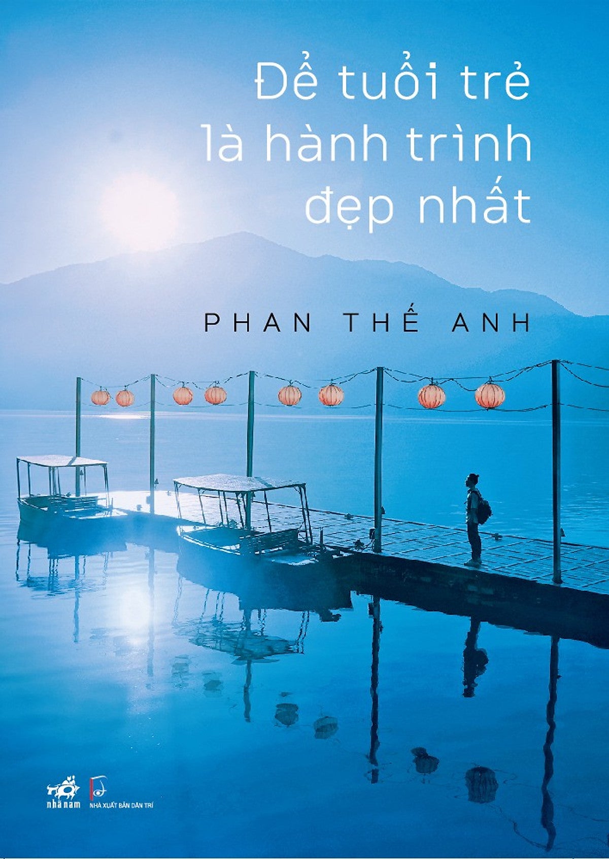 Sách Để Tuổi Trẻ Là Hành Trình Đẹp Nhất